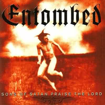 Entombed: "Sons Of Satan Praise The Lord" – 2002