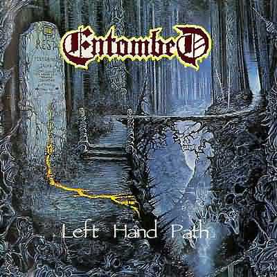 Entombed: "Left Hand Path" – 1990